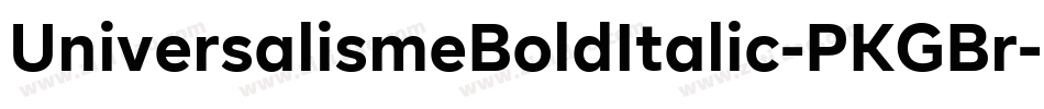 UniversalismeBoldItalic-PKGBr字体转换