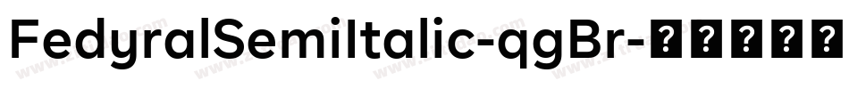 FedyralSemiItalic-qgBr字体转换