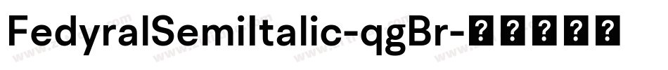 FedyralSemiItalic-qgBr字体转换