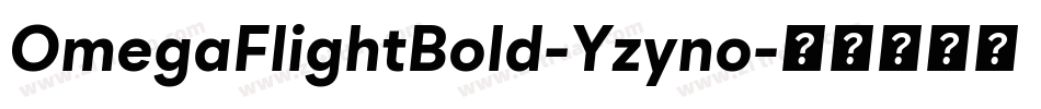 OmegaFlightBold-Yzyno字体转换