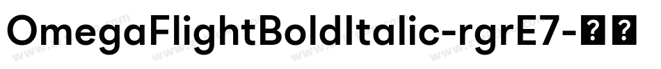 OmegaFlightBoldItalic-rgrE7字体转换