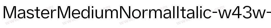 MasterMediumNormalItalic-w43w字体转换