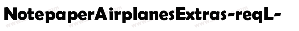 NotepaperAirplanesExtras-reqL字体转换