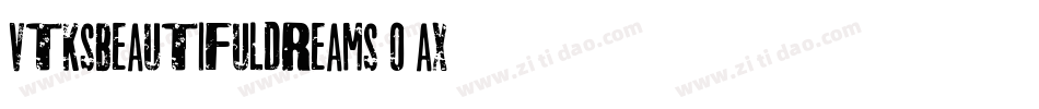VtksBeautifulDreams-o1ax字体转换