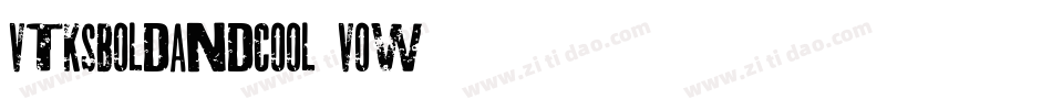 VtksBoldandcool-2Vow字体转换