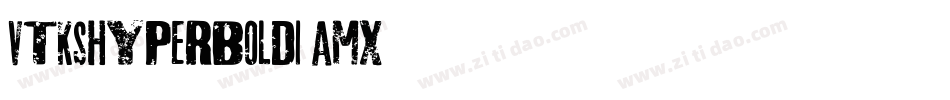 VtksHyperboldi-AMX6字体转换