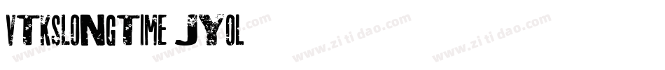 VtksLongtime-jyol字体转换