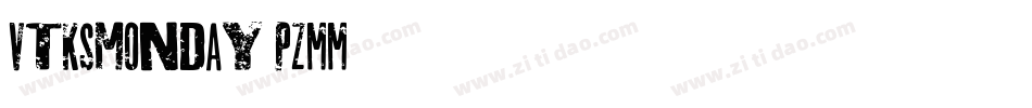 VtksMonday-Pzmm字体转换