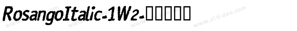 RosangoItalic-1W2字体转换
