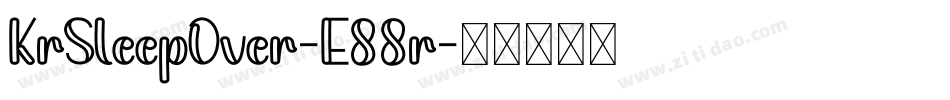 KrSleepOver-E88r字体转换