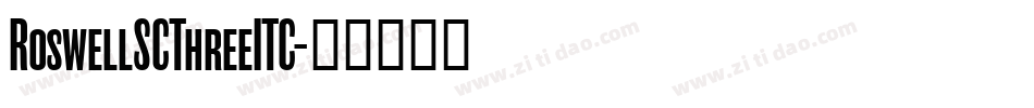 RoswellSCThreeITC字体转换