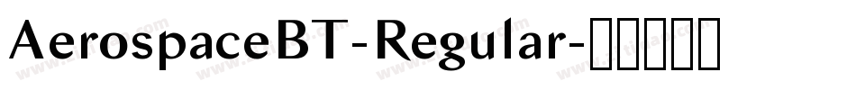 AerospaceBT-Regular字体转换
