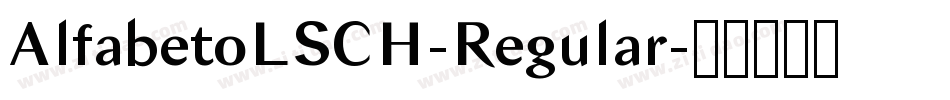 AlfabetoLSCH-Regular字体转换