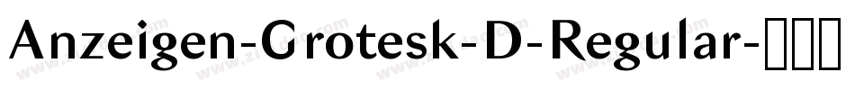 Anzeigen-Grotesk-D-Regular字体转换