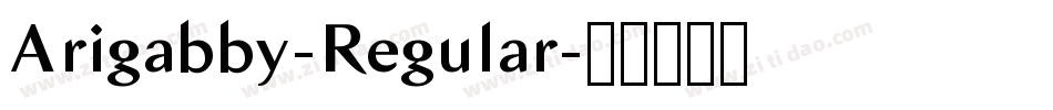Arigabby-Regular字体转换