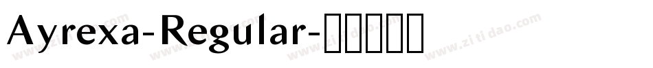 Ayrexa-Regular字体转换