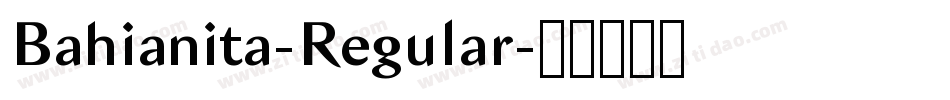 Bahianita-Regular字体转换