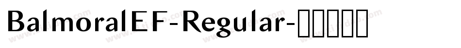 BalmoralEF-Regular字体转换