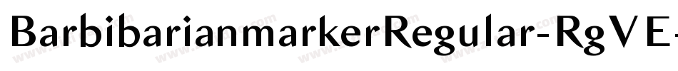 BarbibarianmarkerRegular-RgVE字体转换