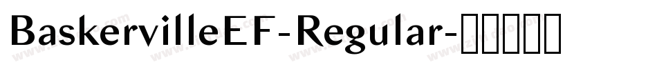 BaskervilleEF-Regular字体转换