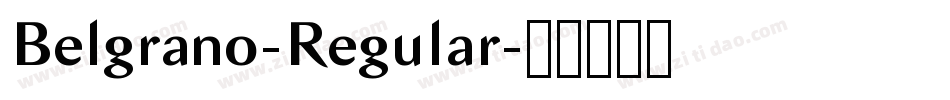 Belgrano-Regular字体转换