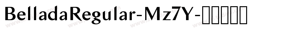 BelladaRegular-Mz7Y字体转换 BelladaRegular-Mz7Y字体转换