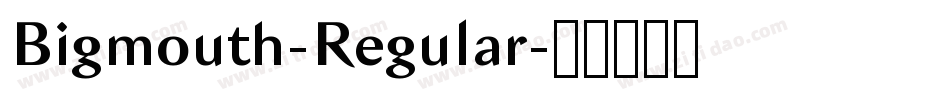 Bigmouth-Regular字体转换