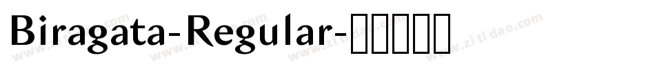 Biragata-Regular字体转换 Biragata-Regular字体转换
