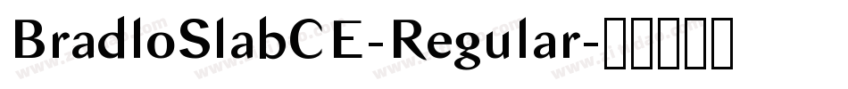 BradloSlabCE-Regular字体转换