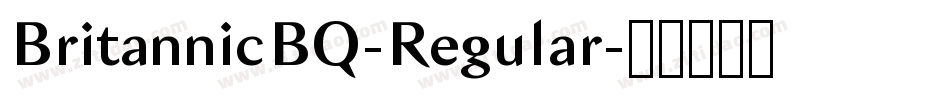 BritannicBQ-Regular字体转换 BritannicBQ-Regular字体转换