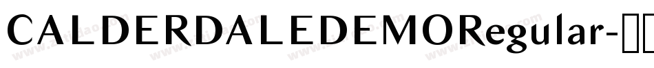 CALDERDALEDEMORegular字体转换 CALDERDALEDEMORegular字体转换