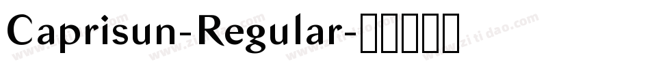 Caprisun-Regular字体转换 Caprisun-Regular字体转换