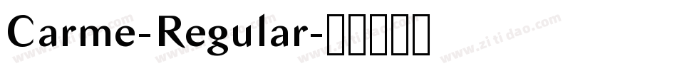 Carme-Regular字体转换 Carme-Regular字体转换