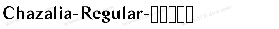 Chazalia-Regular字体转换 Chazalia-Regular字体转换