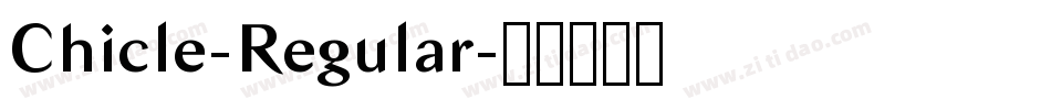 Chicle-Regular字体转换