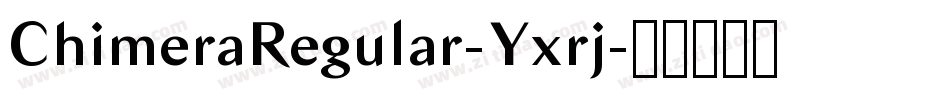 ChimeraRegular-Yxrj字体转换