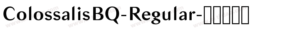 ColossalisBQ-Regular字体转换