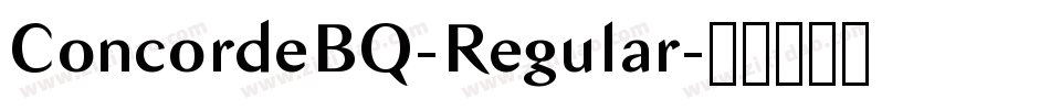 ConcordeBQ-Regular字体转换 ConcordeBQ-Regular字体转换