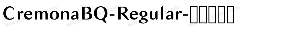 CremonaBQ-Regular字体转换