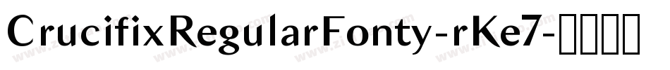 CrucifixRegularFonty-rKe7字体转换
