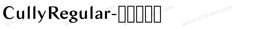 CullyRegular字体转换 CullyRegular字体转换