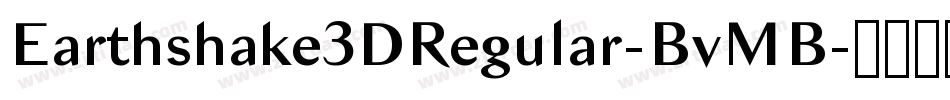 Earthshake3DRegular-BvMB字体转换