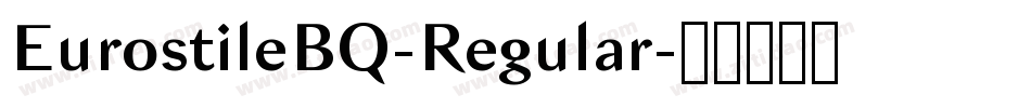 EurostileBQ-Regular字体转换