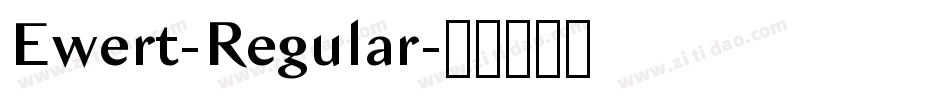 Ewert-Regular字体转换