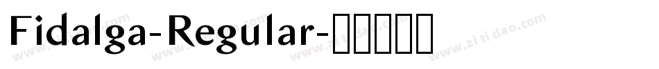 Fidalga-Regular字体转换