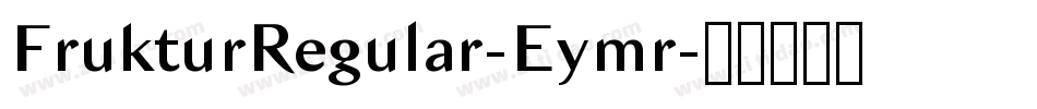 FrukturRegular-Eymr字体转换