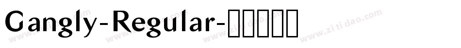 Gangly-Regular字体转换