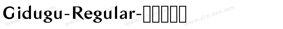 Gidugu-Regular字体转换