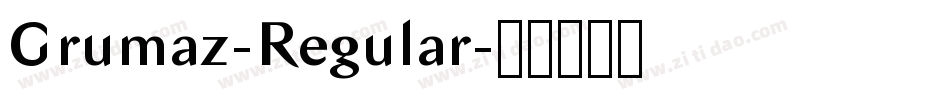 Grumaz-Regular字体转换