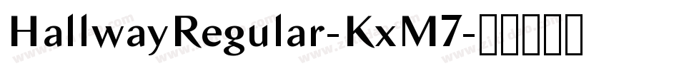 HallwayRegular-KxM7字体转换